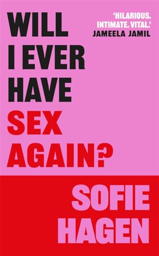 Book cover with bold pink and red text: “Will I Ever Have Sex Again?”
