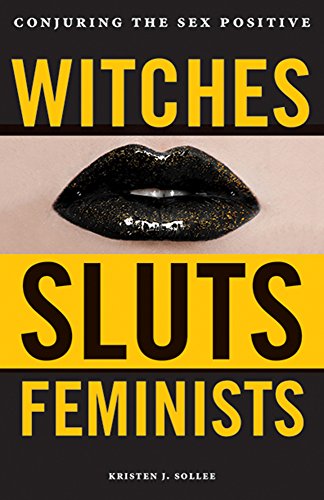 Book cover titled Witches, Sluts, Feminists featuring black glittery lips on a beige background.
