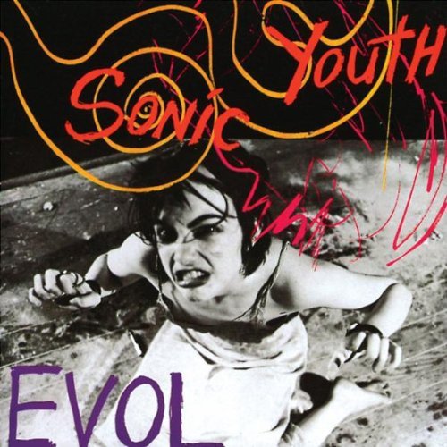 Sonic Youth’s “Evol” vinyl cover: black and white photo with colorful text.