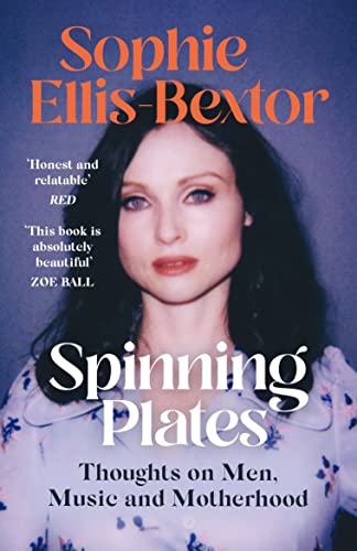 Book cover: "Spinning Plates" by Sophie Ellis-Bextor, featuring author portrait.