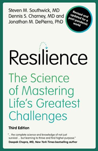 Book cover for Resilience: The Science of Mastering Life's Greatest Challenges by Southwick et al.