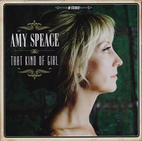 "CD cover featuring Amy Speace's profile with title 'That Kind of Girl'."