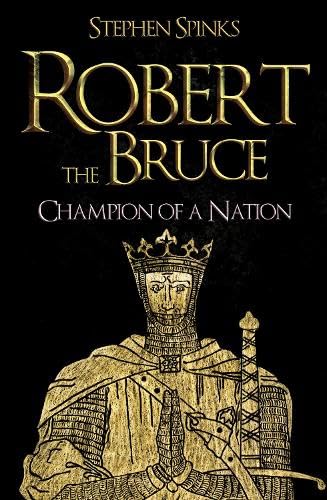 Book cover featuring a golden illustration of Robert the Bruce with a crown.