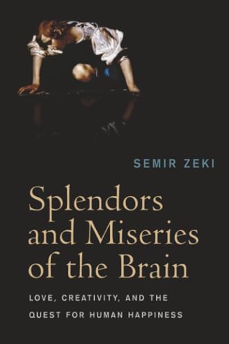 Splendors and Miseries of the Brain: Love
