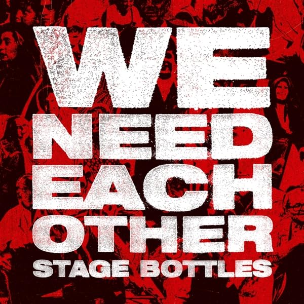 CD cover for Stage Bottles’ “We Need Each Other” with red and white text.