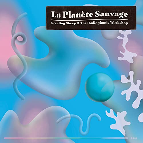 Album cover for “La Planète Sauvage” with abstract blue and pink shapes.
