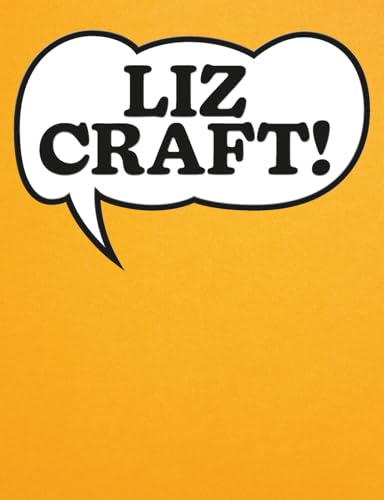 Orange background with a white speech bubble containing "LIZ CRAFT!" text.