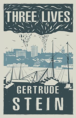 Book cover: "Three Lives" by Gertrude Stein, with city and ship illustration.