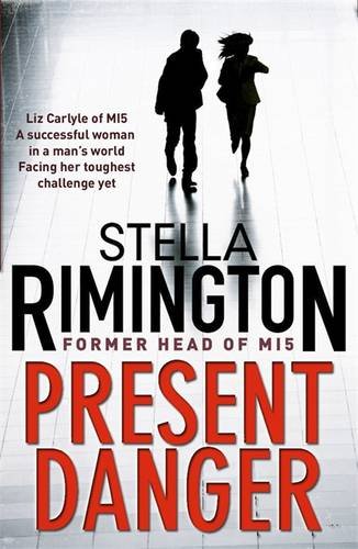 Book cover: silhouettes running, bold red title "Present Danger" by Stella Rimington.