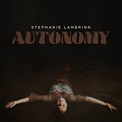 CD cover for Stephanie Lambring’s “Autonomy” featuring a woman in water.