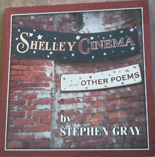 Book cover: "Shelley Cinema and Other Poems" by Stephen Gray, brick background.