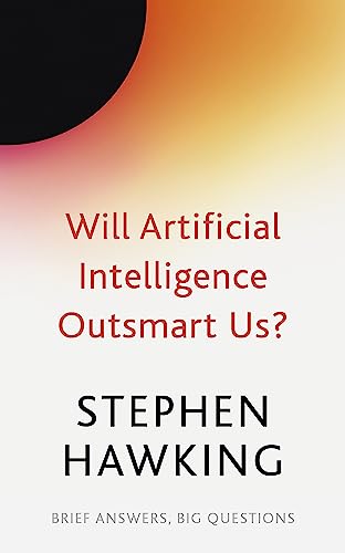 Book cover: “Will Artificial Intelligence Outsmart Us?” by Stephen Hawking.