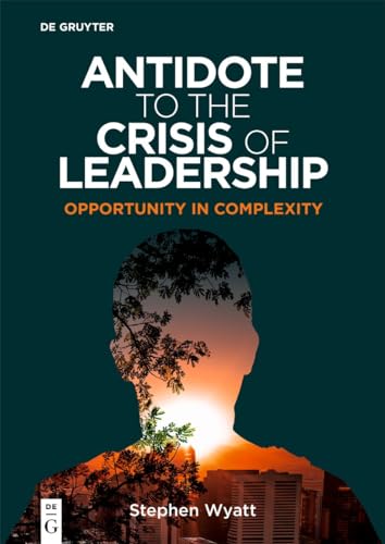 Book cover: "Antidote to the Crisis of Leadership" with silhouette and landscape.
