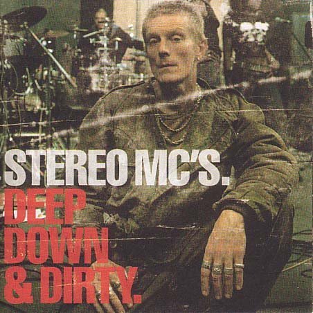 CD cover for Stereo MC’s “Deep Down & Dirty” featuring a man in camouflage.