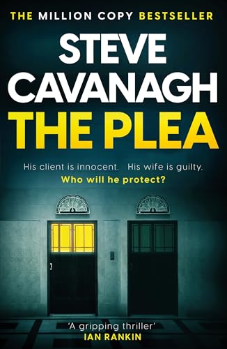 Book cover for "The Plea" by Steve Cavanagh, featuring a dark house facade.