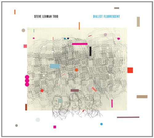 "Album cover with abstract sketch, colorful shapes, and 'Steve Lehman Trio' and 'Dialect Fluorescent' text."