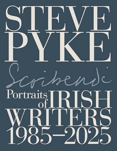 Book cover: "Scribendi" by Steve Pyke, portraits of Irish writers.