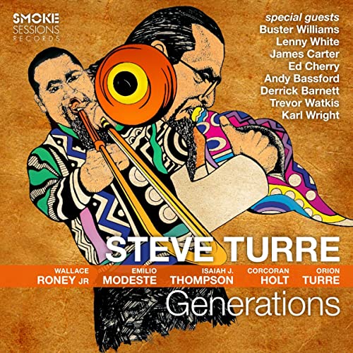 CD cover for Steve Turreās āGenerationsā featuring a trombonist and colorful art.
