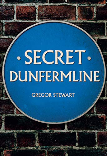 Blue plaque reading "Secret Dunfermline" by Gregor Stewart against brick wall.