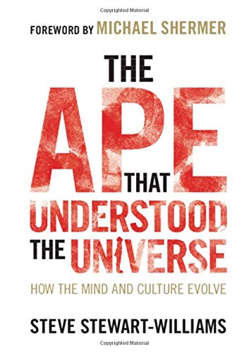 Book cover: "The Ape that Understood the Universe" by Steve Stewart-Williams.