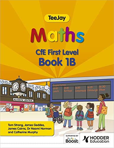 Textbook cover: "TeeJay Maths CfE First Level Book 1B" with children at a train station.