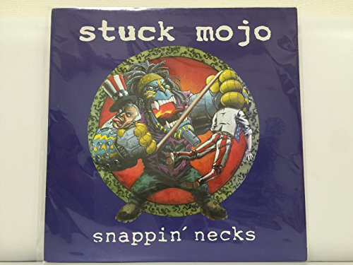 Stuck Mojo "Snappin' Necks" vinyl record cover with cartoonish, aggressive imagery.