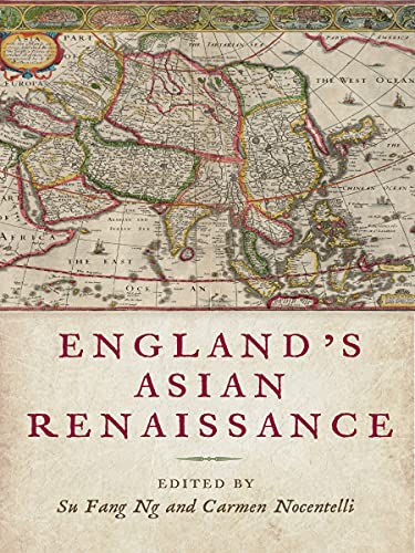 Book cover with antique map background and title “England’s Asian Renaissance.”