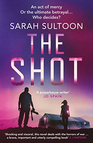 Book cover: “The Shot” by Sarah Sultoon, depicting figures with a gun.