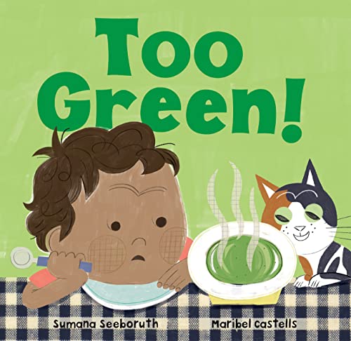 Book cover: child, cat, and green soup with title "Too Green!".