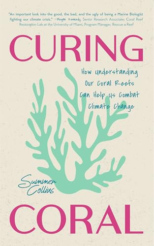 Book cover for Curing Coral by Summer Collins with a large green coral illustration.