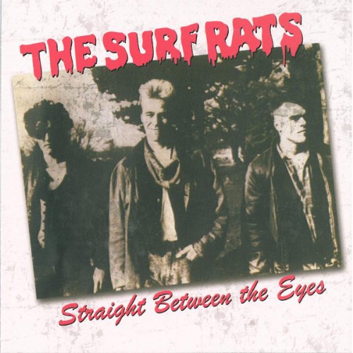 CD cover for The Surf Rats’ “Straight Between the Eyes,” featuring a band photo.