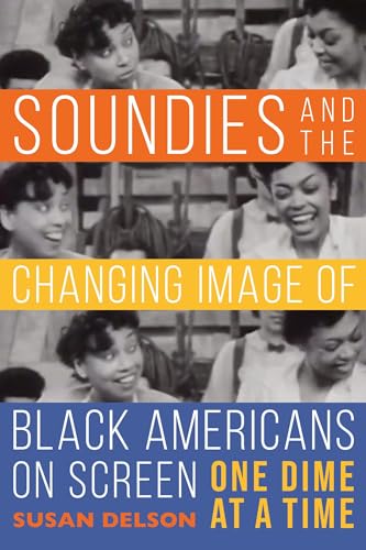 Book cover featuring vintage photos of Black women, titled “Soundies…”