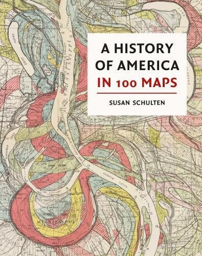 Book cover: “A History of America in 100 Maps” with vintage map background.