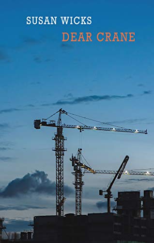 Book cover: "Dear Crane" by Susan Wicks, featuring construction cranes.