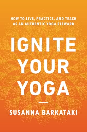 Book cover: "Ignite Your Yoga" by Susanna Barkataki, orange background.