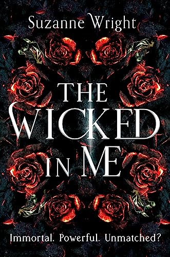 Book cover: dark floral design with bold white title, "The Wicked In Me".