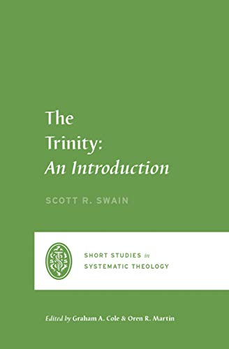 Green book cover with white text: "The Trinity: An Introduction" by Scott Swain.