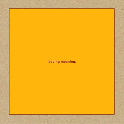 Yellow CD cover with black text reading "leaving meaning.".