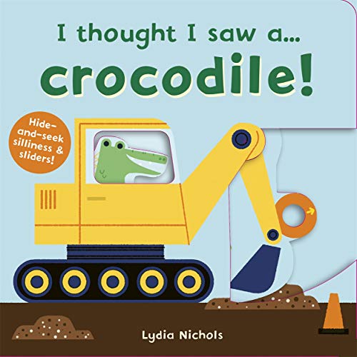 Children’s book cover with a yellow digger and a crocodile head.