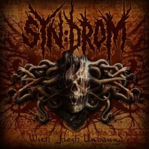 CD cover for "Syn Drom - With Flesh Unbound" featuring a skull and tendrils.