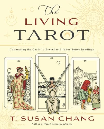 Book cover for The Living Tarot featuring three tarot cards and author T. Susan Chang.