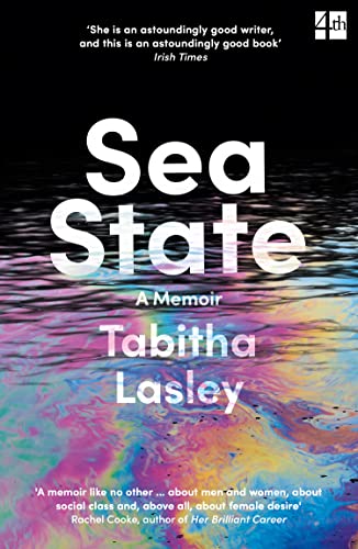 Book cover for “Sea State” memoir by Tabitha Lasley, with colorful water.