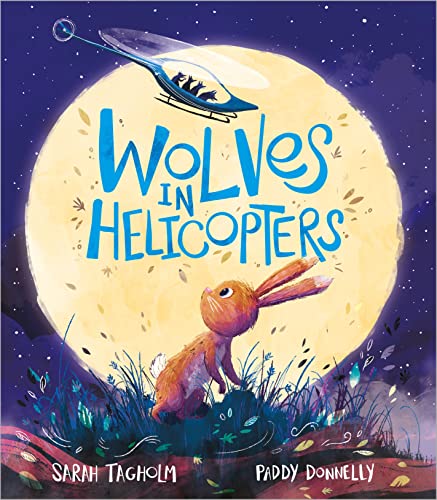 Book cover: rabbit looking up at wolves flying in a helicopter.