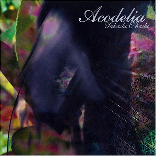 CD cover for “Acodelia” by Takashi Ohashi, abstract colorful design.