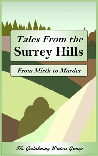 Book cover: “Tales From the Surrey Hills 1: From Mirth to Murder.”
