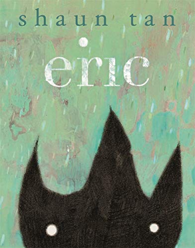Book cover with text "shaun tan eric" above a black spiky creature's eyes.