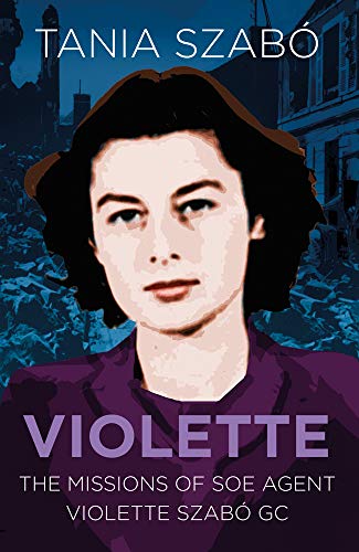 Book cover featuring a portrait of Violette Szabó, a WWII SOE agent.