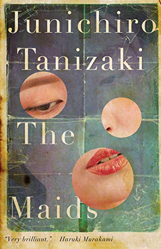 Book cover for "The Maids" by Junichiro Tanizaki, featuring lips and eyes.