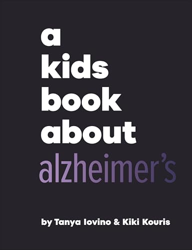 Book cover with white text reading "a kids book about alzheimer’s" on dark background.