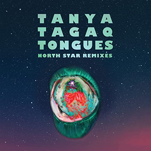 Album cover for Tanya Tagaq’s “Tongues North Star Remixes” with swirling colors.